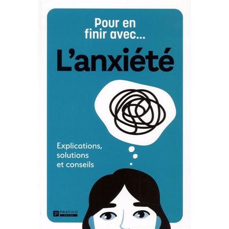 Pour en finir avec... L'anxiété