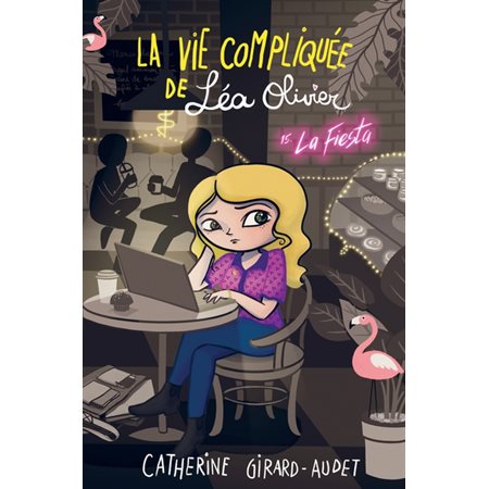 La vie compliquée de Léa Olivier #15 La Fiesta