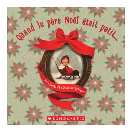 Quand le père Noël était petit...