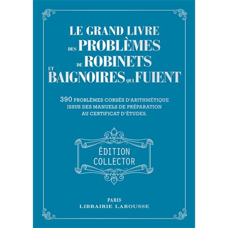 Le grand livre des problèmes de robinets et baignoires qui fuient