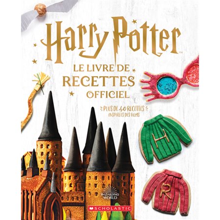 Harry Potter Le livre de recettes officiel