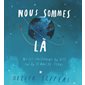 Nous sommes là