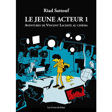 Le jeune acteur, Tome 1, Les aventures de Vincent Lacoste au cinéma