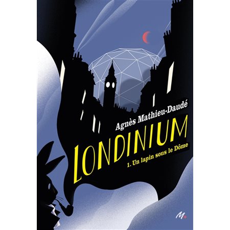 Un lapin sous le Dôme, Tome 1, Londinium