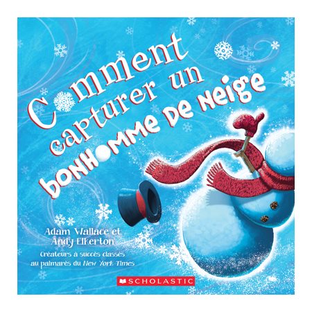 Comment capturer un bonhomme de neige