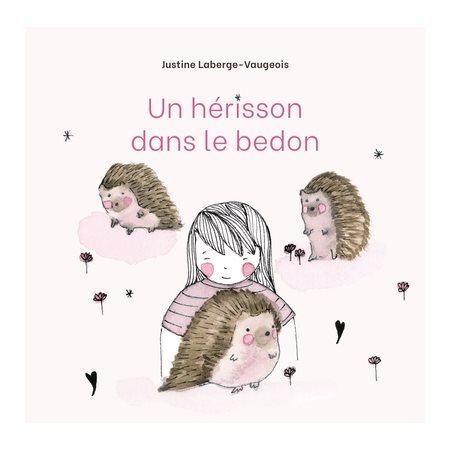 Un hérisson dans le bedon