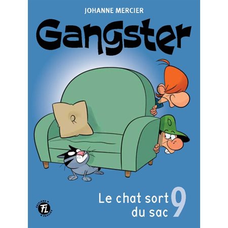 Gangster #9 Le chat sort du sac