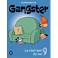 Gangster #9 Le chat sort du sac
