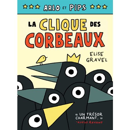 Arlo et Pips #2 La clique des corbeaux