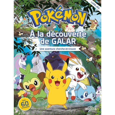 Pokémon, à la découvete Galar, une aventure cherche et trouve