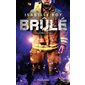 Brûlé #3 Troisième degré
