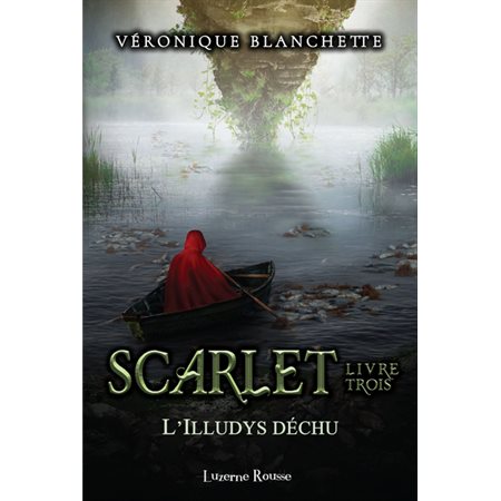 L'Illudys déchu, Tome 3, Scarlet