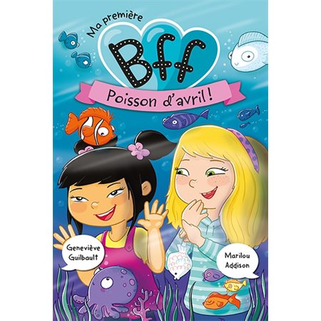 Ma première BFF #7 Poisson d'avril!