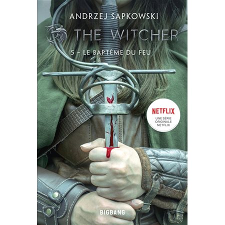 The witcher #5 Le baptême du feu,