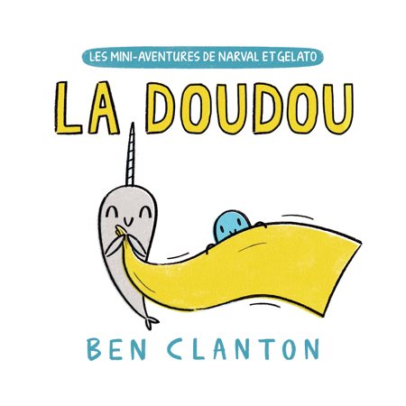 La Doudou, Les Mini-Aventures de Narval et Gelato