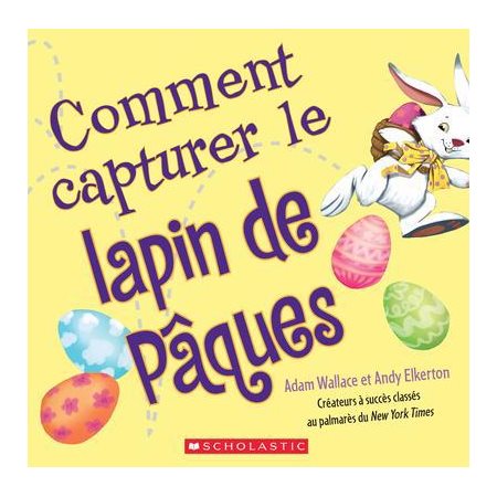 Comment capturer le lapin de Pâques