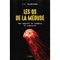 Une enquête de Bonneau et Lamouche #2 Les os de la méduse