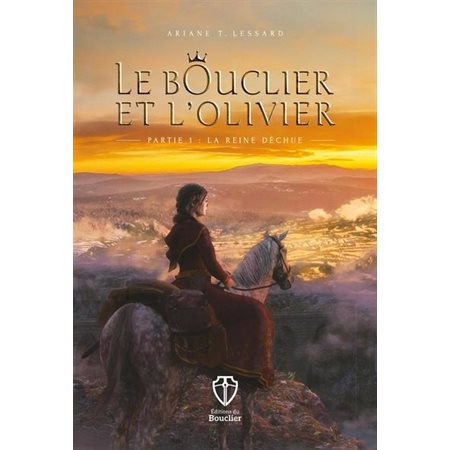 Le Bouclier et l'Olivier, #1, La reine déchue