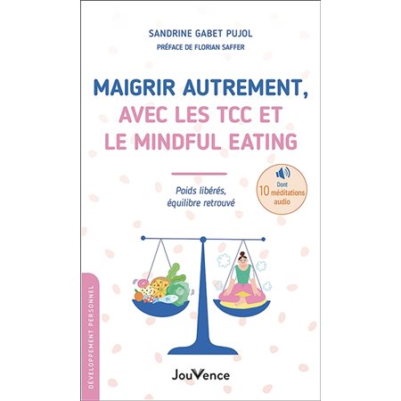 Maigrir autrement, avec les TCC et le mindful eating