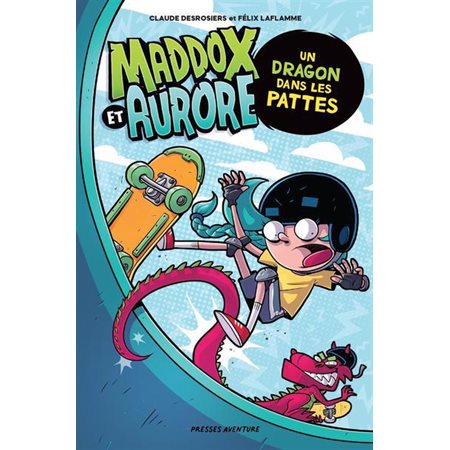 Un dragon dans les pattes, Maddox et Aurore