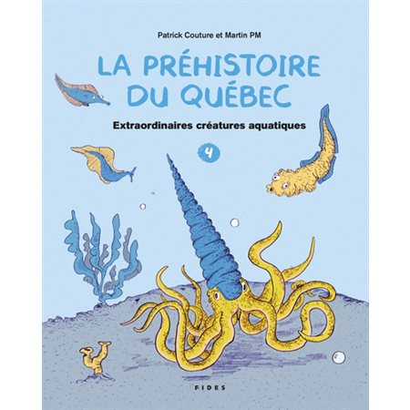 La préhistoire du Québec, #4, Extraordinaires créatures aquatiques