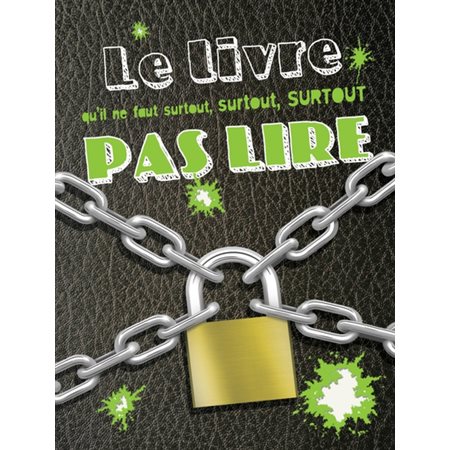 Le livre qu'il ne faut surtout, surtout, surtout pas lire