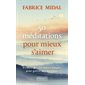 50 méditations pour mieux s'aimer