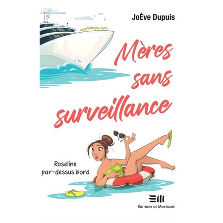 Mères sans surveillance : Roseline par-dessus bord