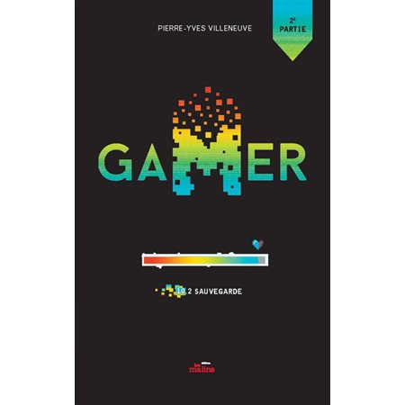 Gamer, #10.2, Sauvegarde, 2e partie