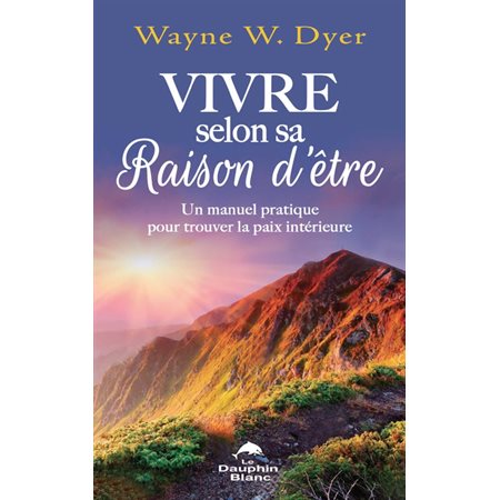 Vivre selon sa raison d'être