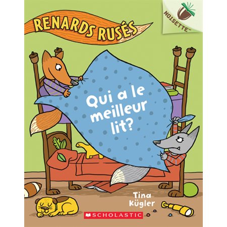 Renards rusés, #1, Qui a le meilleur lit?