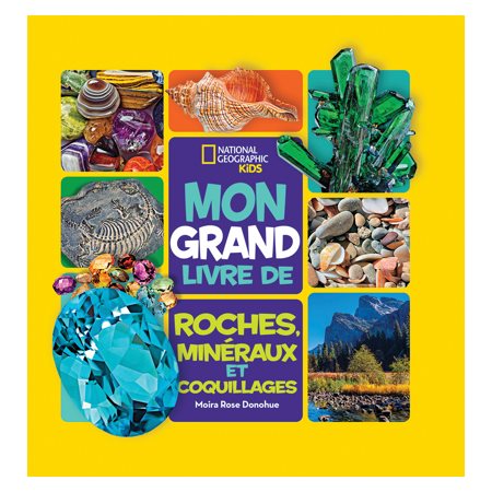 Mon grand livre de roches, minéraux et coquillages