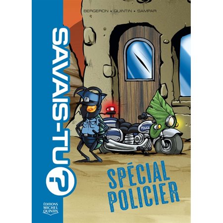 Savais-tu? Spécial policier