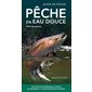 Pêche en eau douce - Guide de poche