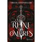 La reine des ombres