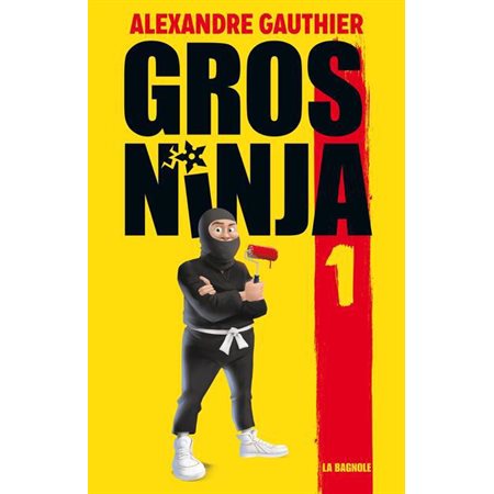 Gros Ninja #1 Les origines