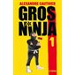 Gros Ninja #1 Les origines