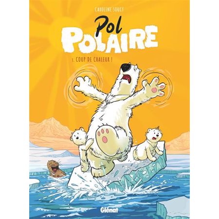 Pol Polaire #1 Coup de chaleur