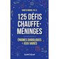 125 défis chauffe-méninges