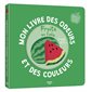 Mon livre des odeurs et des couleurs