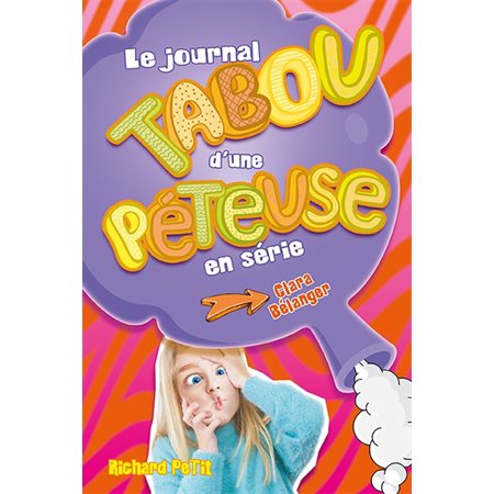 Clara Bélanger, Le journal tabou d'une péteuse en série