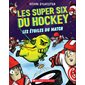 Les super six du hockey les Étoiles du match