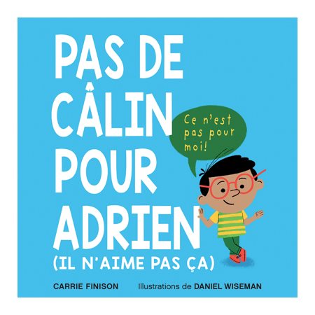 Pas de câlin pour Adrien