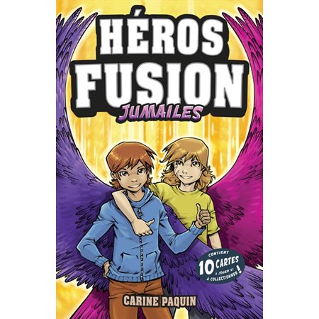 Héros Fusion, Jumailes