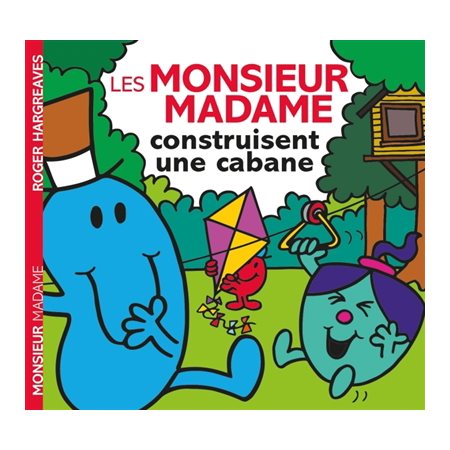 Les Monsieur Madame construisent une cabane