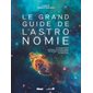 Le grand guide de l''astronomie