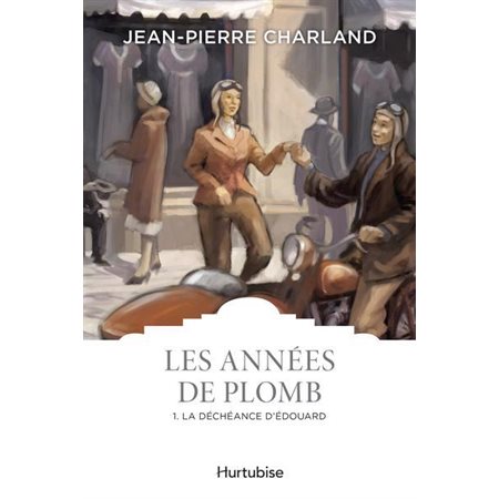 Les années de plomb #1; La déchéance d''Édouard