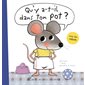 Qu''y a-t-il dans ton pot ?