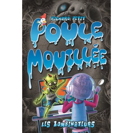 Poule mouillée; Les Zombinateurs