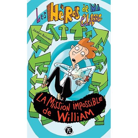 Les héros de ma classe, #23, la mission impossible de William